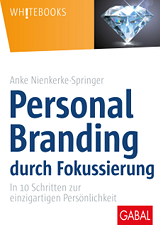 Personal Branding durch Fokussierung In zehn Schritten zur
einzigartigen Persönlichkeit Whitebooks PDF Epub-Ebook