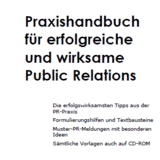 Praxishandbuch für erfolgreiche und wirksame Public Relations