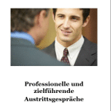Austrittsgespräche professionell und zielführend führen