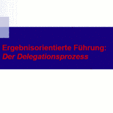 Ergebnisorientierte Führung - Delegation