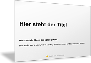 Regeln, Beispiele und Tipps zur Foliengestaltung