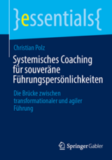 Systemisches Coaching f&uuml;r souver&auml;ne F&uuml;hrungspers&ouml;nlichkeiten